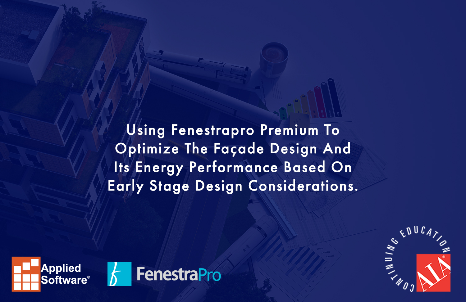 Using Fenestrapro Premium To Optimize The Façade Design And Its Energy